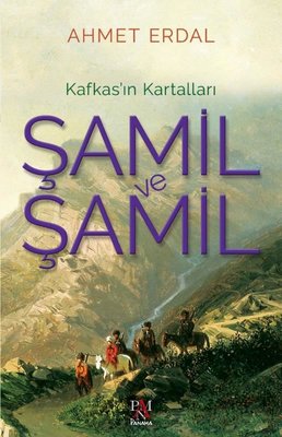 Şamil ve Şamil - Kafkas'ın Kartalları | Panama Yayıncılık (İnce Kapak )