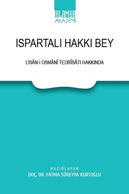 Ispartalı Hakkı Bey - Lisan-ı Osmani Tedrisatı Hakkında | Ihlamur Kitap (İnce Kapak )