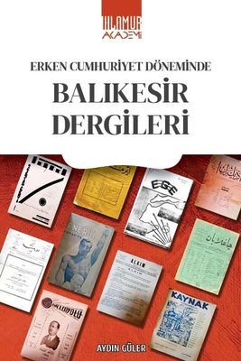 Erken Cumhuriyet Döneminde Balıkesir Dergileri | Ihlamur Kitap (İnce Kapak )