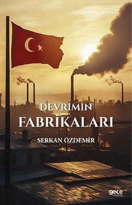 Devrimin Fabrikaları | Gece Kitaplığı (İnce Kapak )