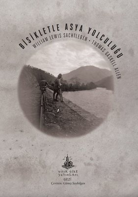 Bisikletle Asya Yolculuğu | Yitik Ülke Yayınları (İnce Kapak )