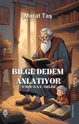 Bilge Dedem Anlatıyor | Ugi Çocuk Yayınları (İnce Kapak )