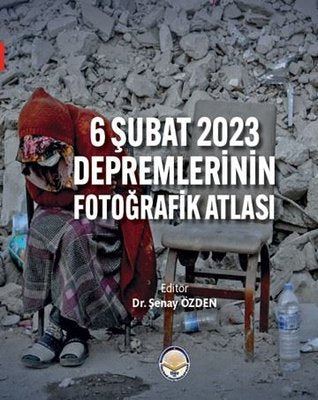 6 Şubat 2023 Depremlerinin Fotoğrafik Atlası | TİAV (Ciltli )