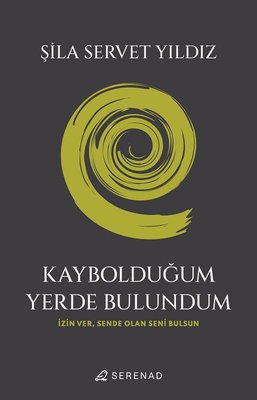 Kaybolduğum Yerde Bulundum | Serenad (İnce Kapak )