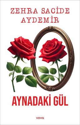 Aynadaki Gül | Vova Yayınları (İnce Kapak )