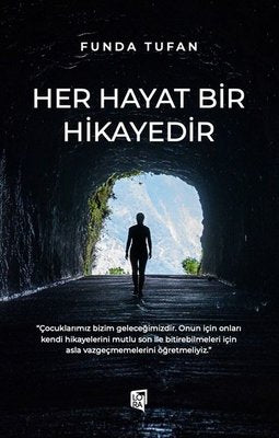 Her Hayat Bir Hikayedir | Lora Yayıncılık (İnce Kapak )