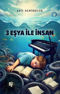 3 Eşya İle İnsan | Lora Yayıncılık (İnce Kapak )