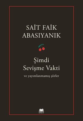 Şimdi Sevişme Vakti ve Yayımlanmamış Şiirler | Epizot Yayınları (İnce Kapak )