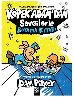 Köpek Adam'dan Sevgilerle Boyama Kitabı | Altın Kitaplar (İnce Kapak )