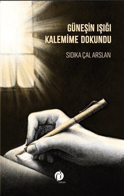 Güneşin Işığı Kalemime Dokundu | Herdem Kitap (İnce Kapak )