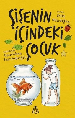 Şişenin İçindeki Çocuk | Final Kültür Sanat Yayınları (İnce Kapak )