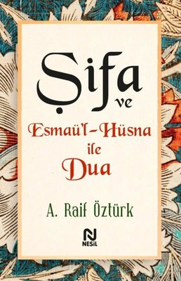 Şifa ve Esmaü'l - Hüsna İle Dua | Nesil Yayınları (İnce Kapak )