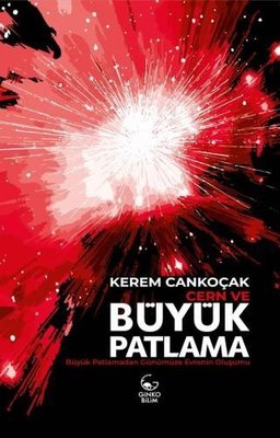 Cern ve Büyük Patlama | Ginko Bilim (İnce Kapak )