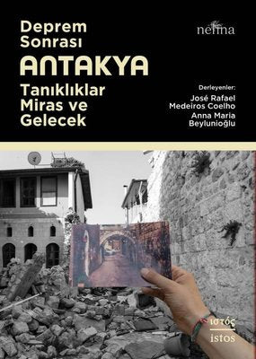 Deprem Sonrası Antakya: Tanıklıklar Miras ve Gelecek | İstos Yayınları (İnce Kapak )
