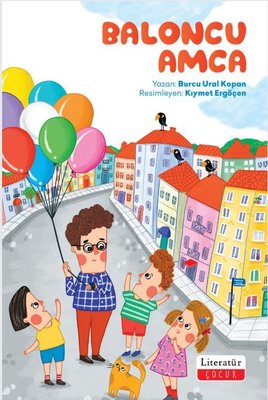 Baloncu Amca | Literatür Çocuk (İnce Kapak )