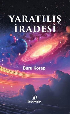 Yaratılış İradesi | İskenderiye Yayınları (İnce Kapak )