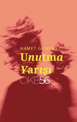 Unutma Yarışı | OKB56 Yayınları (İnce Kapak )