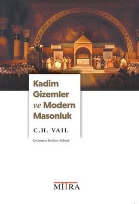 Kadim Gizemler ve Modern Masonluk | Mitra (İnce Kapak )