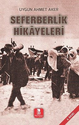 Seferberlik Hikayeleri | Bilge Budun Yayınları (İnce Kapak )