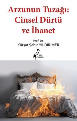 Arzunun Tuzağı: Cinsel Dürtü ve İhanet | Armoni (İnce Kapak )