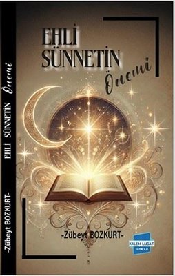 Ehl-i Sünnetin Önemi | Kalem Lugat Yayıncılık (İnce Kapak )