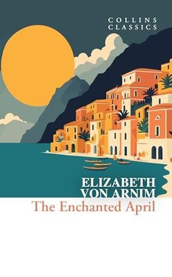 The Enchanted April | Harper Collins Publishers (İnce Kapak )