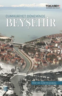 Cumhuriyet Döneminde Beyşehir | Palet Yayınları (İnce Kapak )