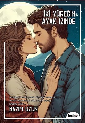 İki Yüreğin Ayak İzinde | İndex Yayınları (İnce Kapak )