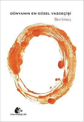 Dünyanın En Güzel Vazgeçişi | Meşe Kitaplığı (İnce Kapak )