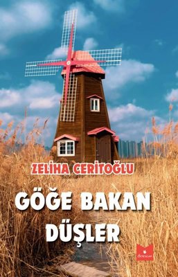 Göğe Bakan Düşler | Serencam Yayınevi (İnce Kapak )