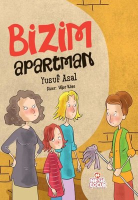 Bizim Apartman | Nesil Çocuk Yayınları (İnce Kapak )