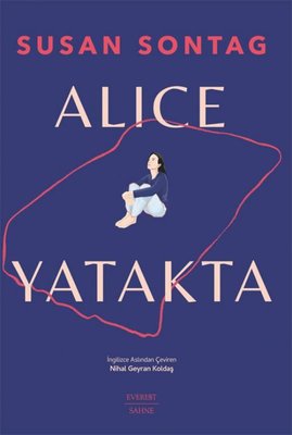 Alice Yatakta | Everest Yayınları (İnce Kapak )