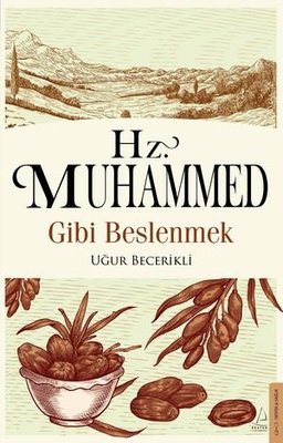 Hz. Muhammed Gibi Beslenmek | Destek Yayınları (İnce Kapak )
