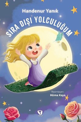 Sıra Dışı Yolculuğum Miraç | Turkuvaz Çocuk (İnce Kapak )