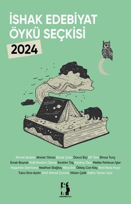 İshak Edebiyat Öykü Seçkisi 2024 | Metinlerarası Kitap (İnce Kapak )