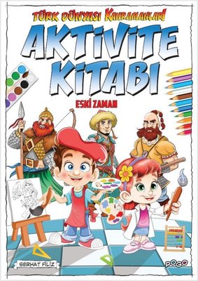 Türk Dünyası Kahramanları Aktivite Kitabı - Eski Zaman | Pogo (İnce Kapak )