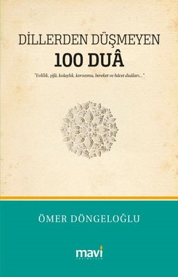 Dillerden Düşmeyen 100 Dua | Mavi Yayıncılık (İnce Kapak )