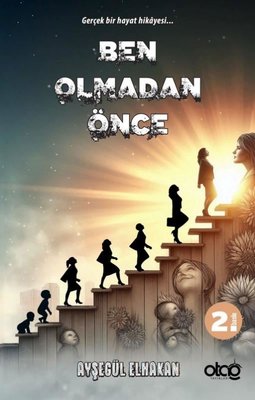 Ben Olmadan Önce - Gerçek Bir Hayat Hikayesi | Otağ Yayınları (İnce Kapak )