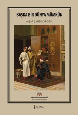 Başka Bir Dünya Mümkün | İkinci Adam Yayınları (İnce Kapak )