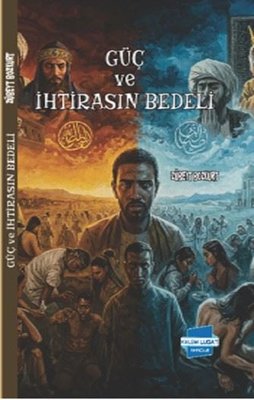 Güç ve İhtirasın Bedeli | Kalem Lugat Yayıncılık (İnce Kapak )