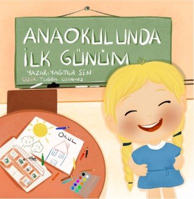 Anaokulunda İlk Günüm | Ludena Yayınları (İnce Kapak )