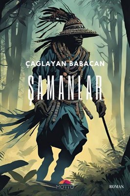 Şamanlar | Motto Yayınları (İnce Kapak )