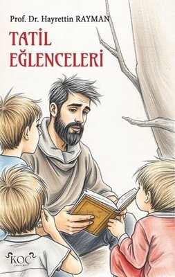 Tatil Eğlenceleri | Koç Yayınları (Ciltli )