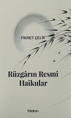 Rüzgarın Resmi Haikular | Kadran Medya&Yayıncılık (İnce Kapak )