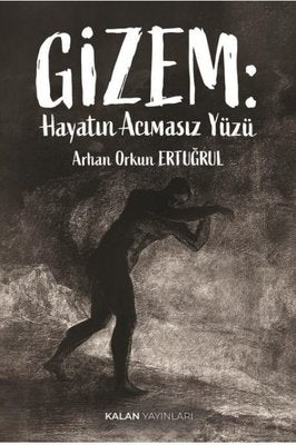 Gizem: Hayatın Acımasız Yüzü | Kalan Yayınları (İnce Kapak )