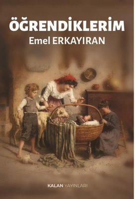 Öğrendiklerim | Kalan Yayınları (İnce Kapak )