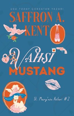 Vahşi Mustang - St. Mary'nin Asileri 2 | Lapis Yayınları (İnce Kapak )