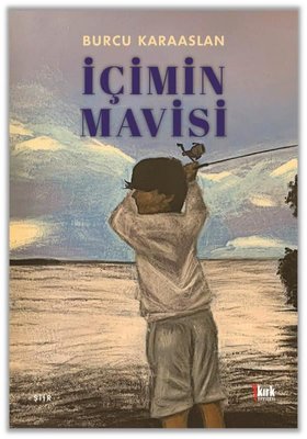 İçimin Mavisi | Kırk Yayınevi (İnce Kapak )