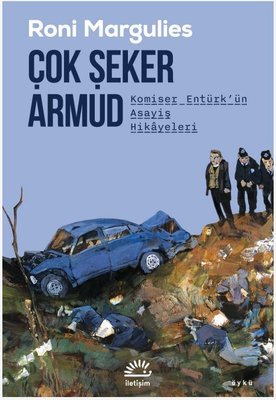 Çok Şeker Armud - Komiser Entürk'ün Asayiş Hikayeleri | İletişim Yayınları (İnce Kapak )