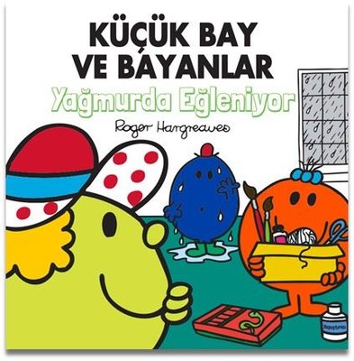 Küçük Bay ve Bayanlar - Yağmurda Eğleniyor | Doğan Çocuk (İnce Kapak )
